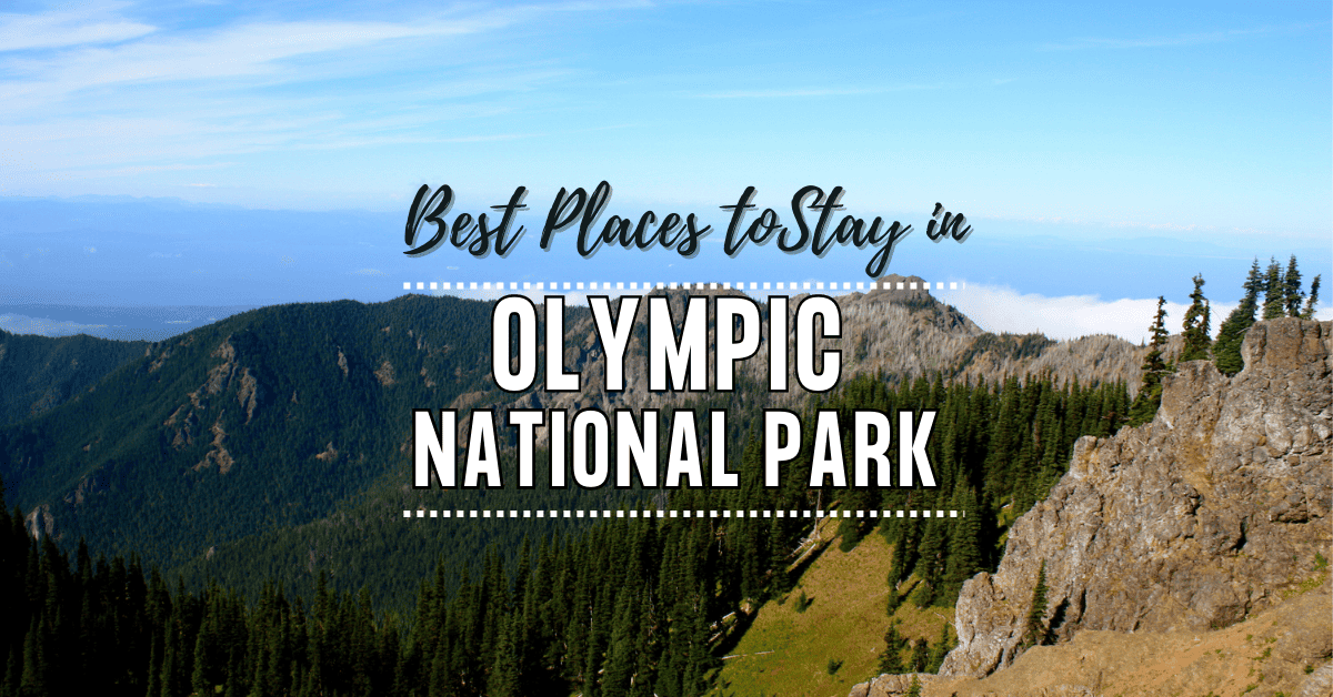 Best places to stay near olympic national park